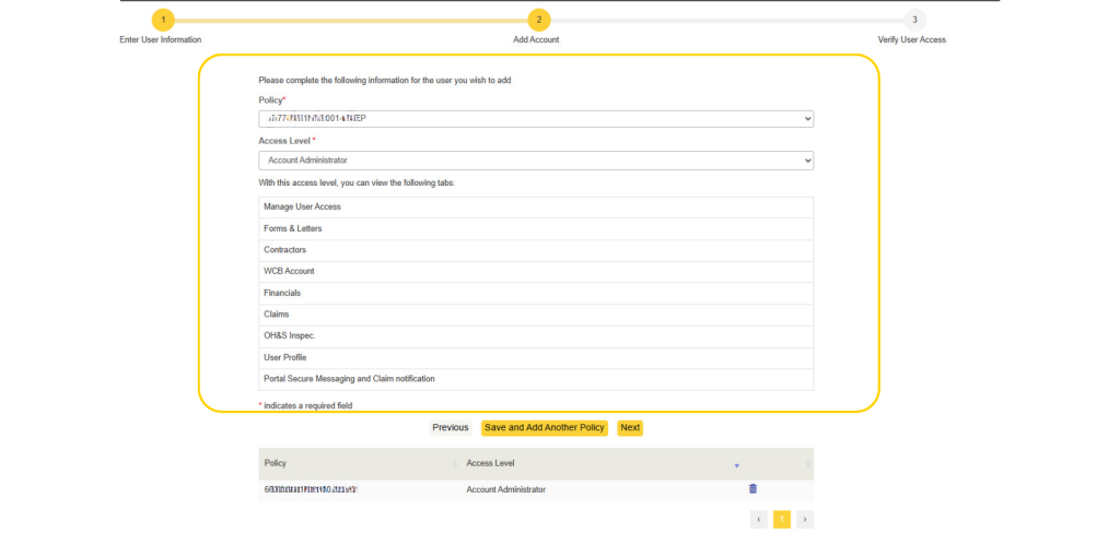 Screenshot of a multi-step account setup form, with step 2, “Add Account,” highlighted between “Enter User Information” and “Verify User Access.” Yellow-bordered panel contains account and access-level dropdowns, permission list, and bottom controls including “Previous,” “Save and Add Another Policy,” and “Next,” plus a policy table.