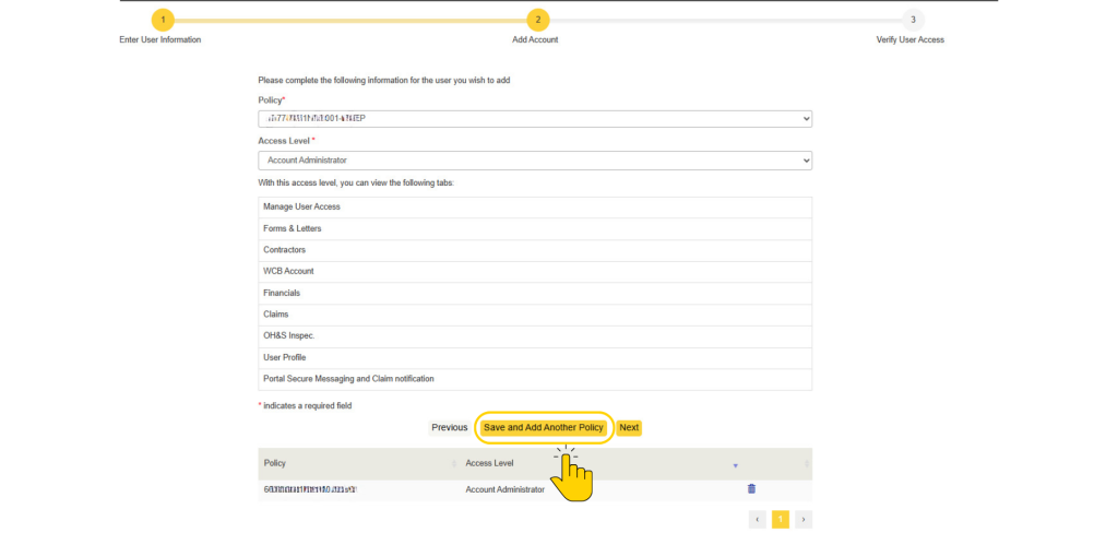 Screenshot of a multi-step account setup form, with step 2, “Add Account,” highlighted between “Enter User Information” and “Verify User Access.” Yellow-bordered panel contains account and access-level dropdowns, permission list, and bottom controls including “Previous,” “Save and Add Another Policy,” and “Next,” plus a policy table.