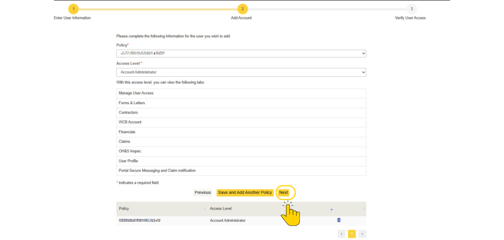 Screenshot of a multi-step account setup form, with step 2, “Add Account,” highlighted between “Enter User Information” and “Verify User Access.” Yellow-bordered panel contains account and access-level dropdowns, permission list, and bottom controls including “Previous,” “Save and Add Another Policy,” and “Next,” plus a policy table.